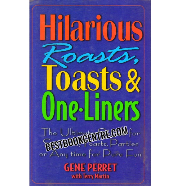 hilarious roasts toasts and one liners 