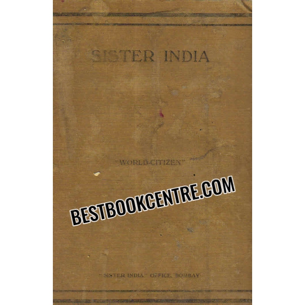 sister india a critical examination of and a reasoned reply to miss katharine mayos mother india 