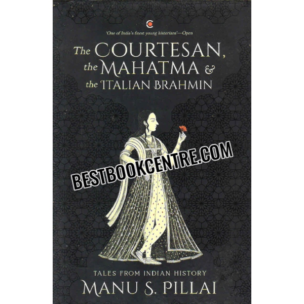 the courtesan the mahatma and the italian brahmin 1st edition