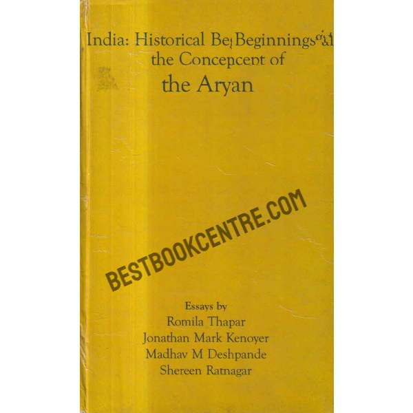 India historical beginnings and the concept of the aryan 1st edition