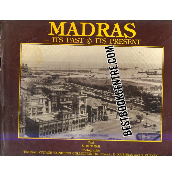 madras its past and its present 1st edition