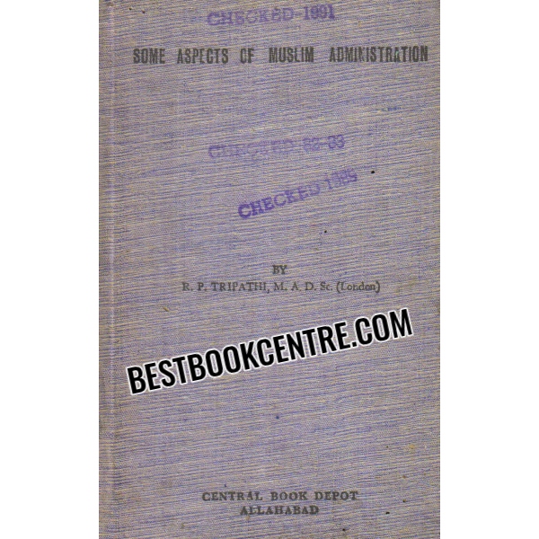 some aspects of muslim administration 1st edition