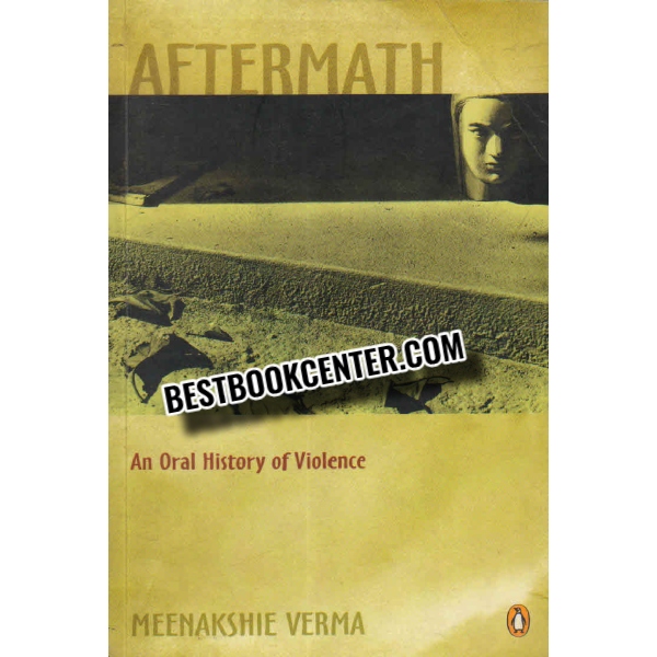 aftermath An Oral Story of Violence 1st edition