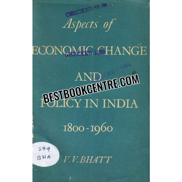 aspects of economic change and policy in india 1800 to 1960 1st edition