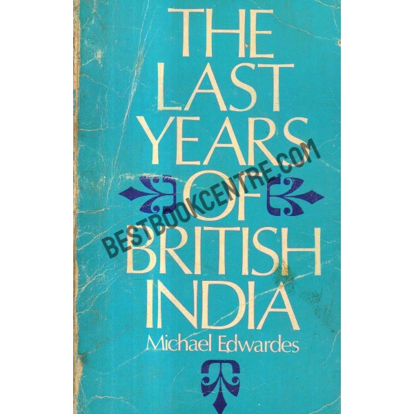The Last Years of British India.[pocket book]