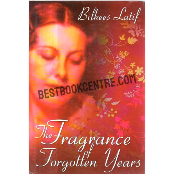The Fragrance of Forgotten Years 1st edition