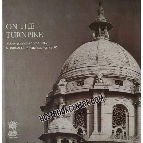 on the turnpike indian economy since 1947 and indian economic service at 50 1st edition