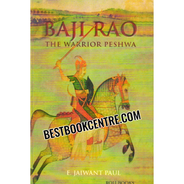 baji rao the warrior peshwa