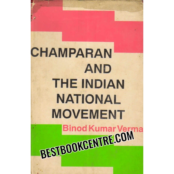 champaran and the indian national movement 1st edition