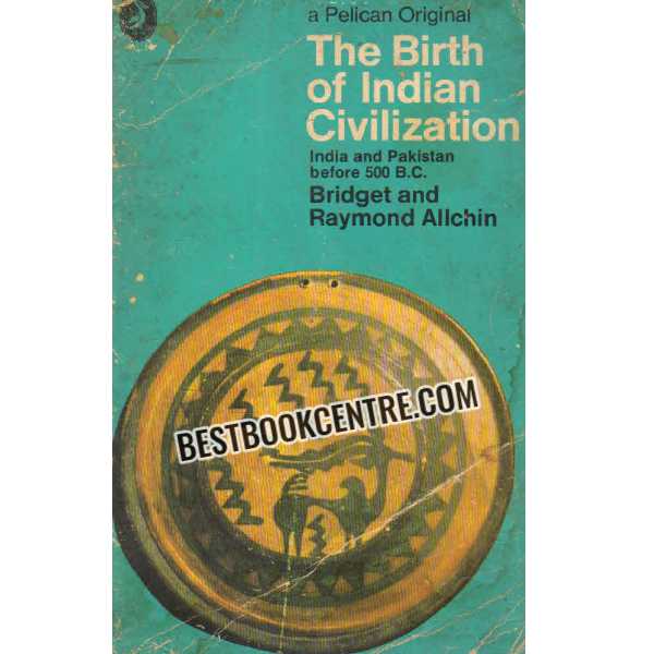 the birth of indian civilization