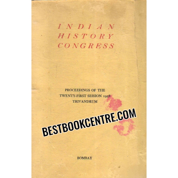 indian history congress proceedings of the twenty first session 1958 Trivandrum 1st edition