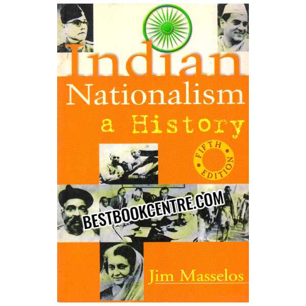 Indian Nationalism a History Jim Masselos