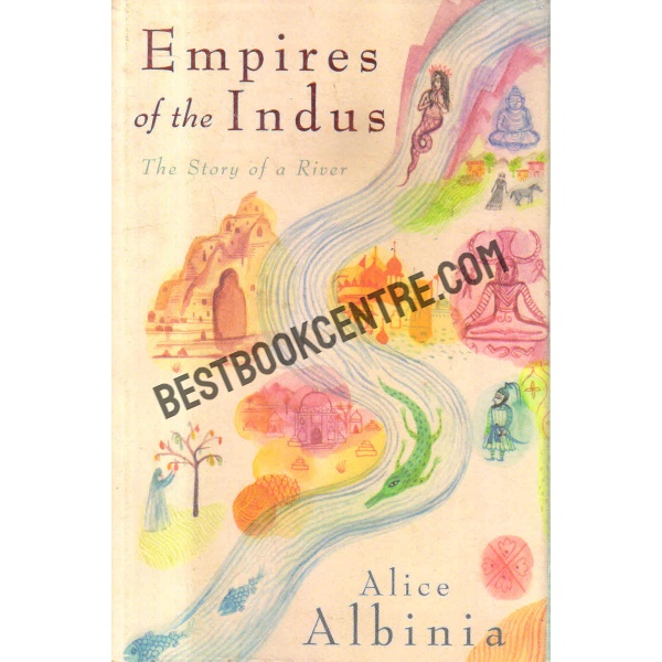 Empires of the indus 1st edition