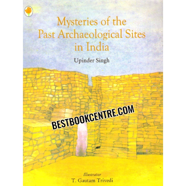 mysteries of the past archaeological sites in india