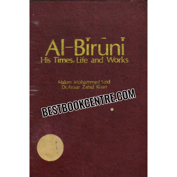 al biruni his times life and works 1st edition