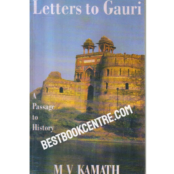 letters to gauri a passage to history