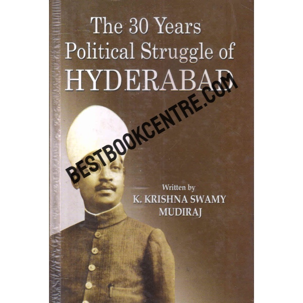 the 30 years political struggle of hyderabad 1st edition