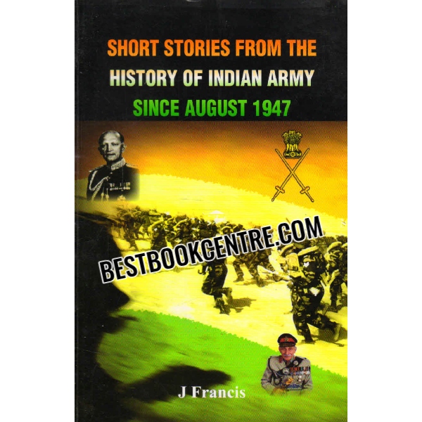 short stories from the history of indian army since august 1947 book 1 and 2