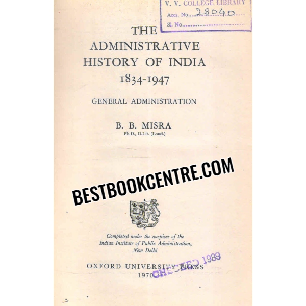 the administrative history of india 1834 to 1947 