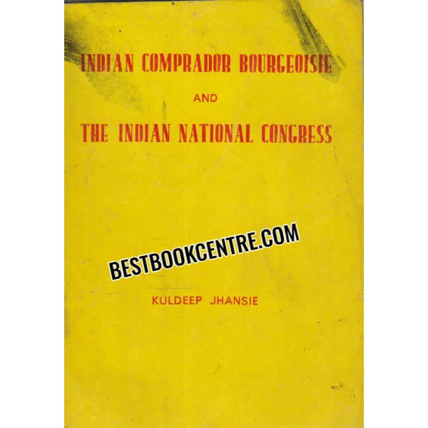 indian comprador bourgeoisie and the indian national congress 