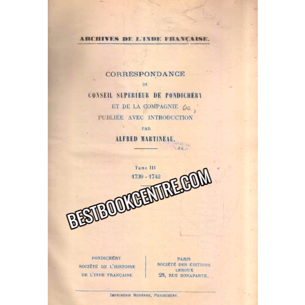 Correspondance du conseil superieur de pondichery et de la compagnie 1739 to 1742