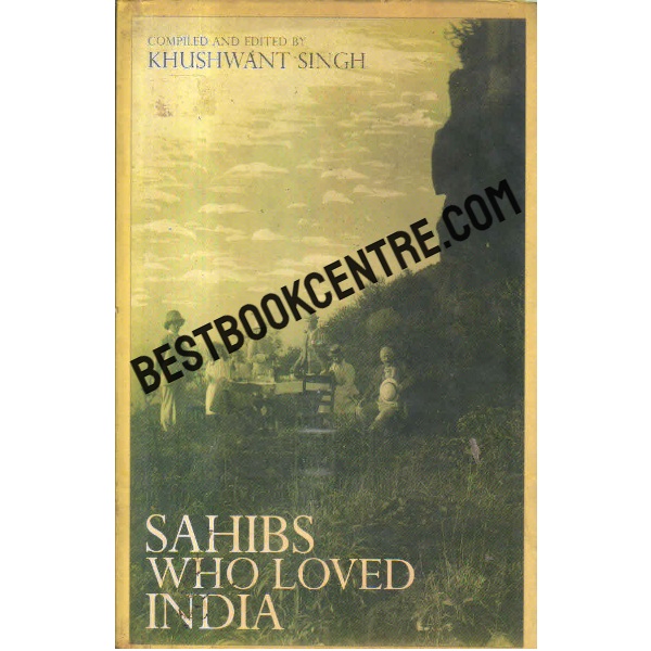 sahibs who loved india 1st edition