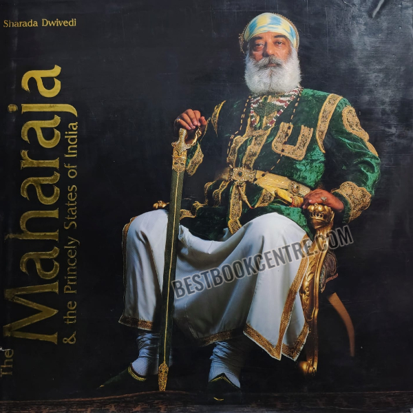 the maharaja and the princely states of india 