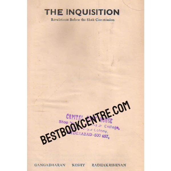 the inquisition Revelations Before the Shah Commission 1st edition