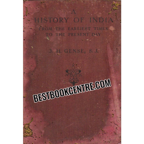 a history of india FROM THE EARLIEST TIMENT to THE PRESENT BAY