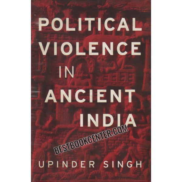 political violence in ancient india 1st edition