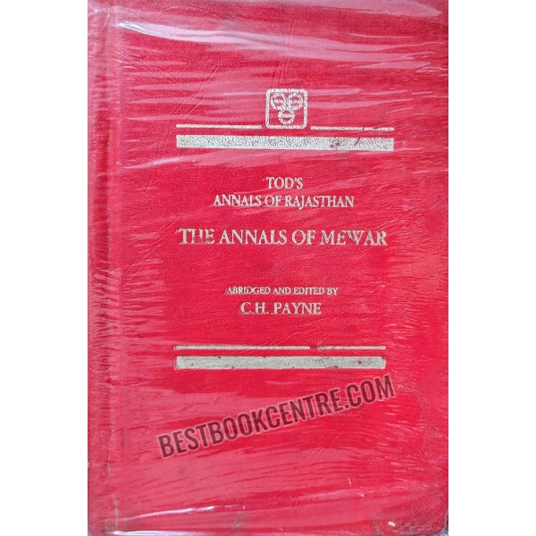 Tod's Annals of Rajasthan the Annals of Mewar.