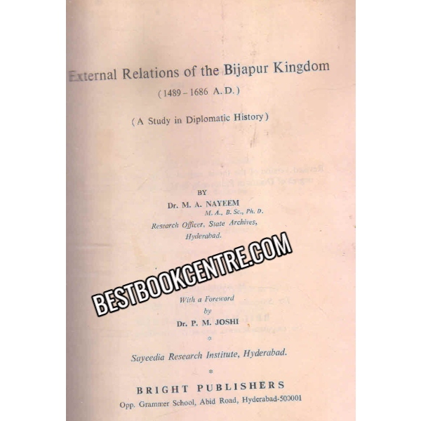 External Relations Of The Bijapur kingdom 1489 to 1686 AD A Study in Diplomatic History 1st edition