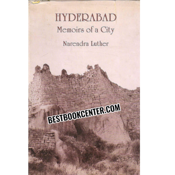 hyderabad memoirs of a city 1st edition