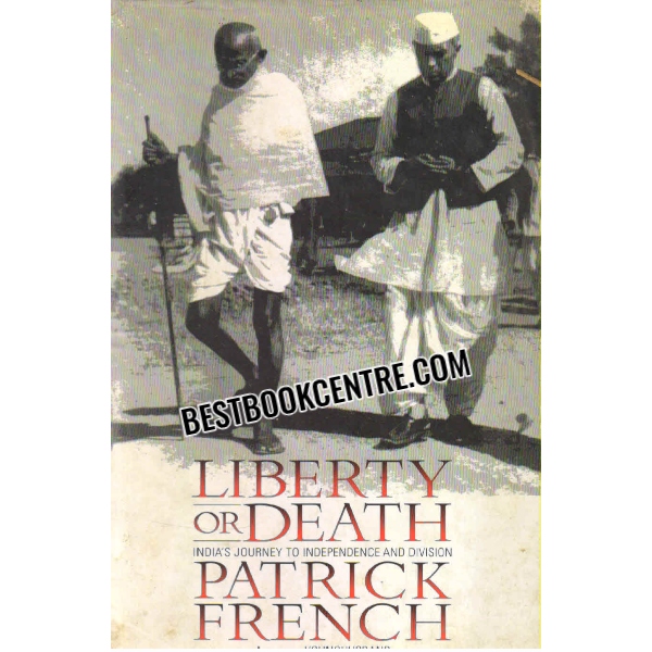 liberty or death India's Journey to Independence and Division.1st edition