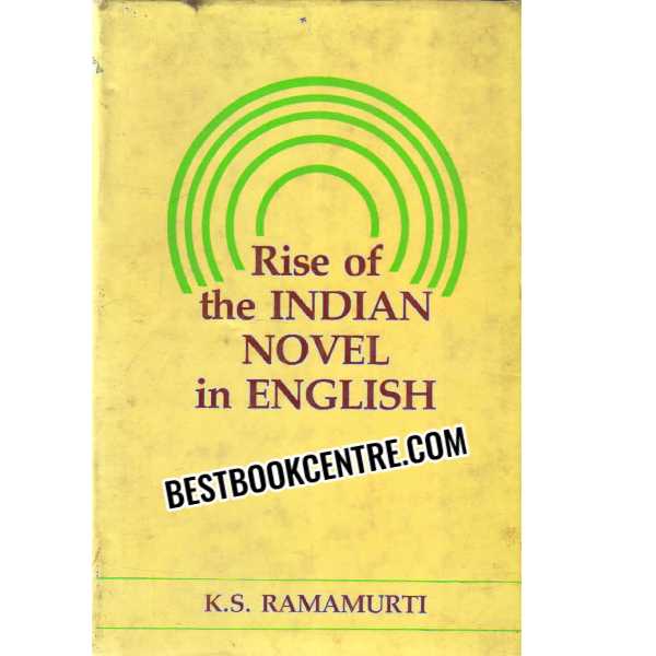 rise of the indian novel in english 1st edition