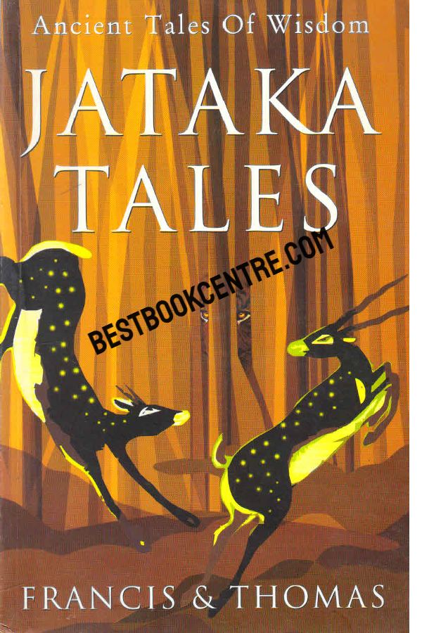 Ancient Tales of Wisdom Jataka Tales