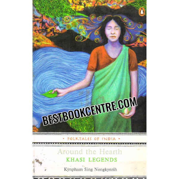 around the hearth khasi legends 