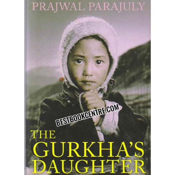 THE GURKHAS DAUGHTER 1st edition