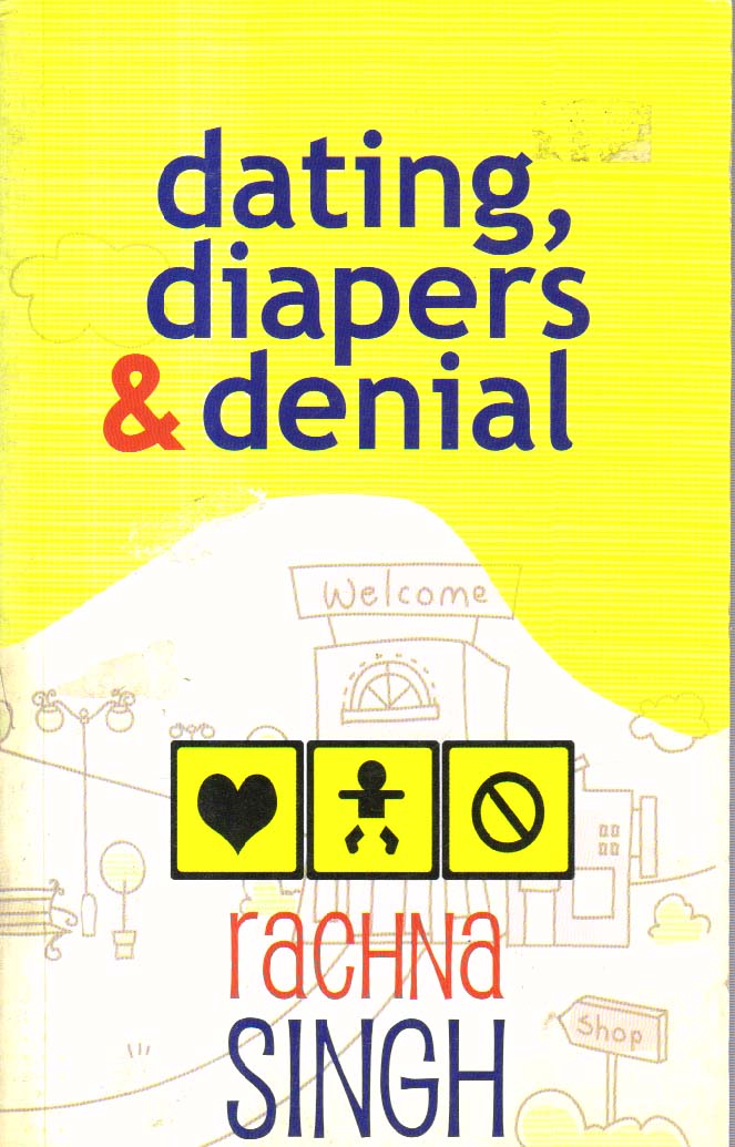 Dating, Diapers and Denial.