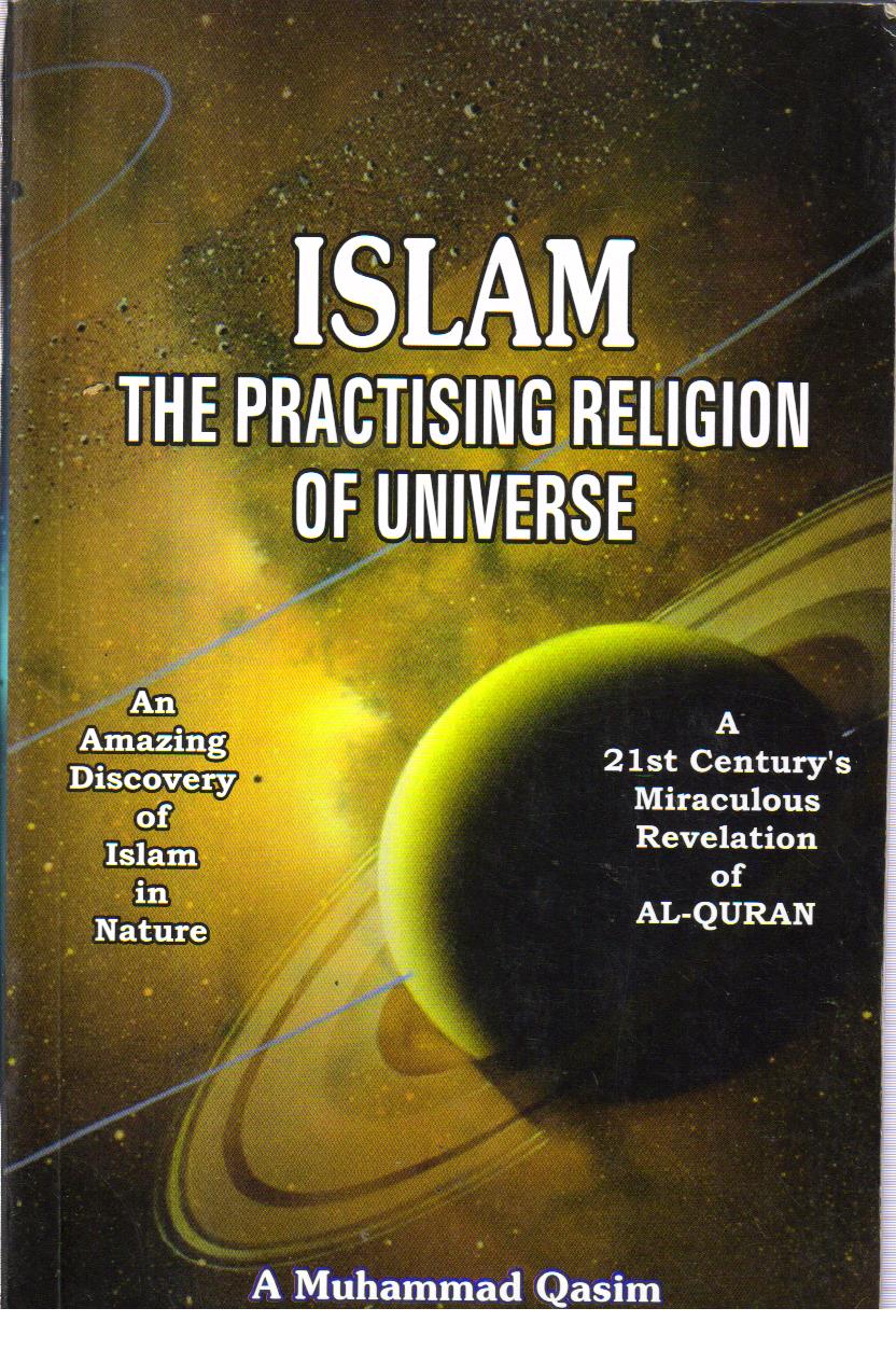 Islam The Practising Religion of Universe