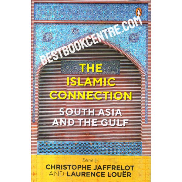 the islamic connection south asia and the gulf 1st edition