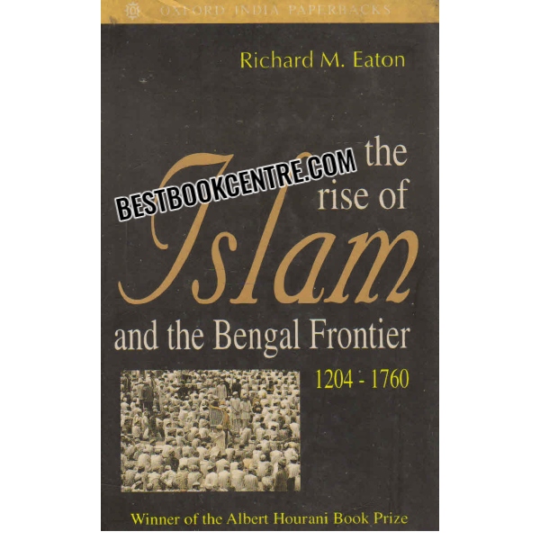 the rise of islam and the bengal frontier 