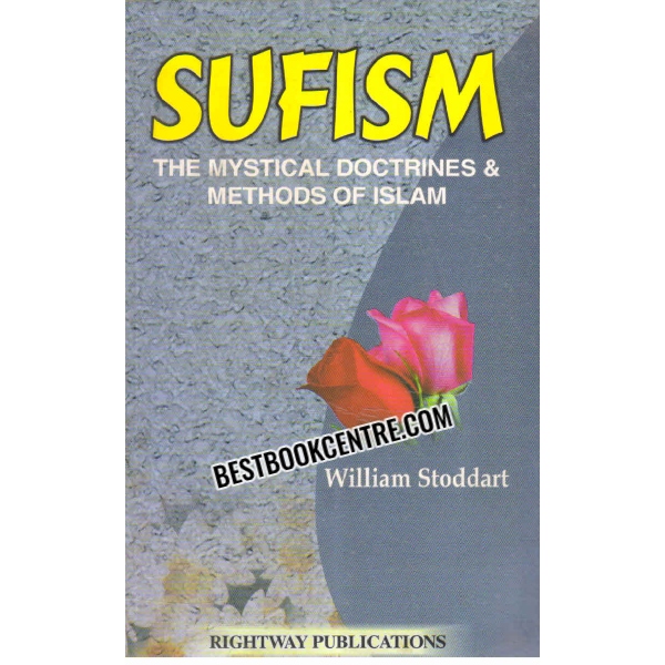 sufism the mystical doctrines and methods of islam