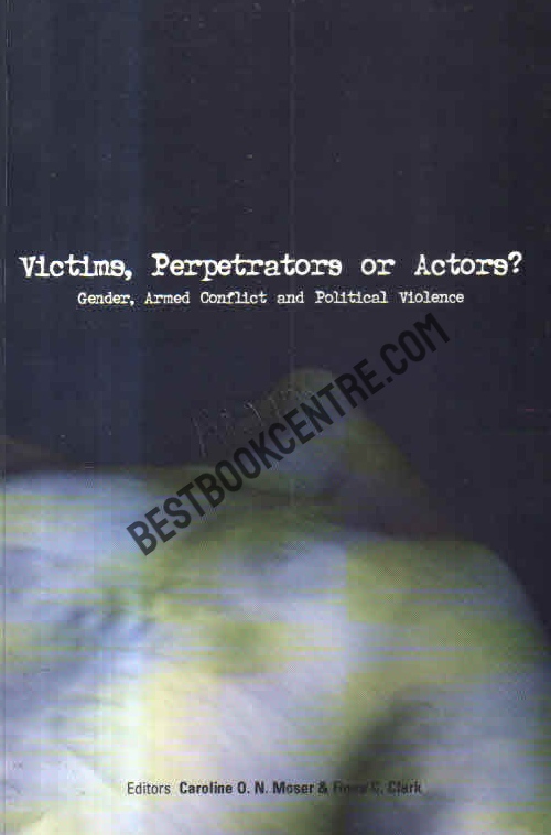 Victim, perpetrators or actors