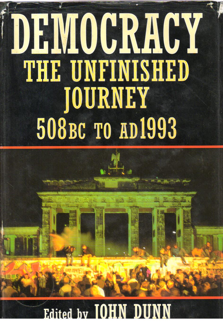 Democracy The Unfinished Journey 508 BC to AD 1993