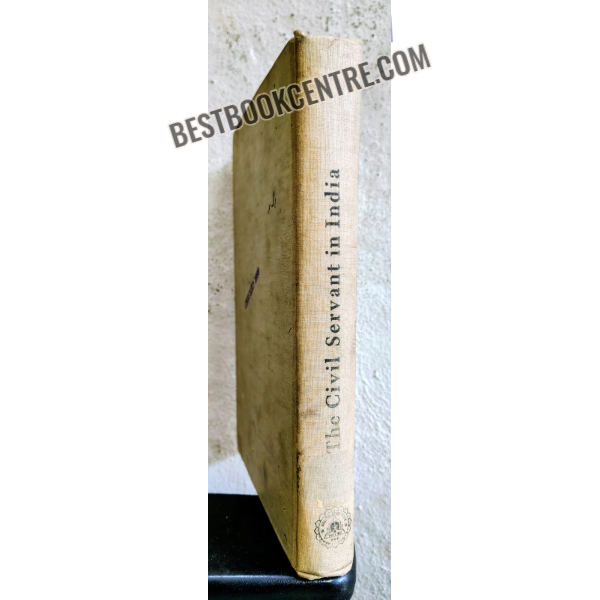 the civil servant in india 1st edition