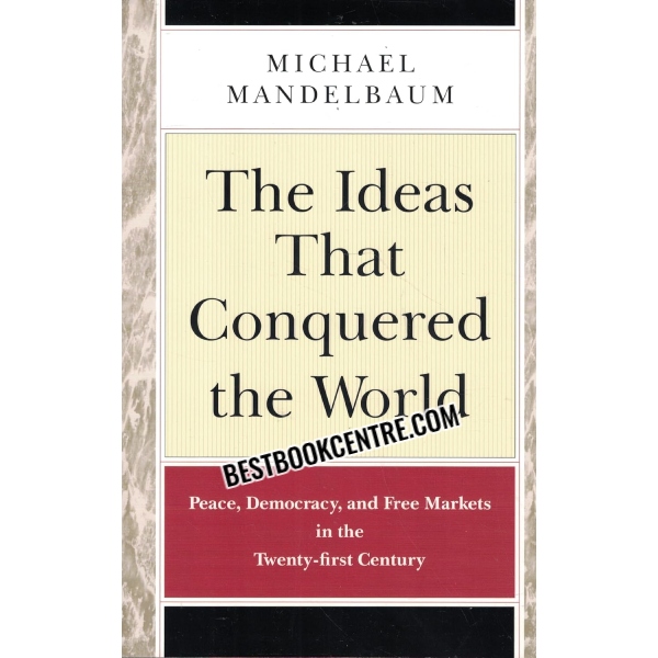 The Ideas That Conquered The World 1st edition