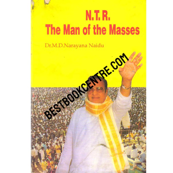 N.T.R. The Man of the Masses 1st eition