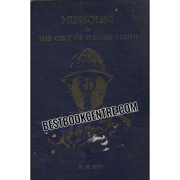 mussolini and the cult of italian youth 1st edition