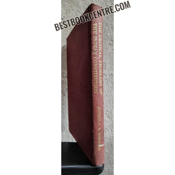 the critical problems of the indian constitution 1st edition